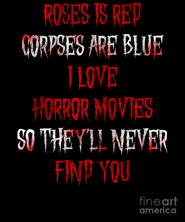 Horror Movie Roses Is Red Corpses Are Blue I Love Horror Movies So 