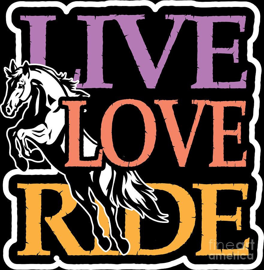 Horse Digital Art - Horse Lover Live Love Horse Horses by Haselshirt