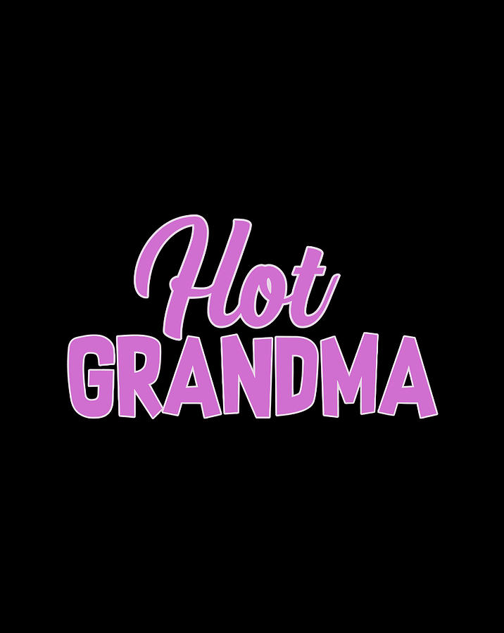 Hot Grandma Funny Worlds Sexiest Tee For Sexy Hot Grannys T Items
