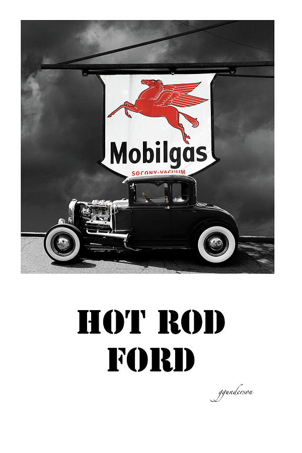 Hot Rod Ford Photograph by Gary Gunderson