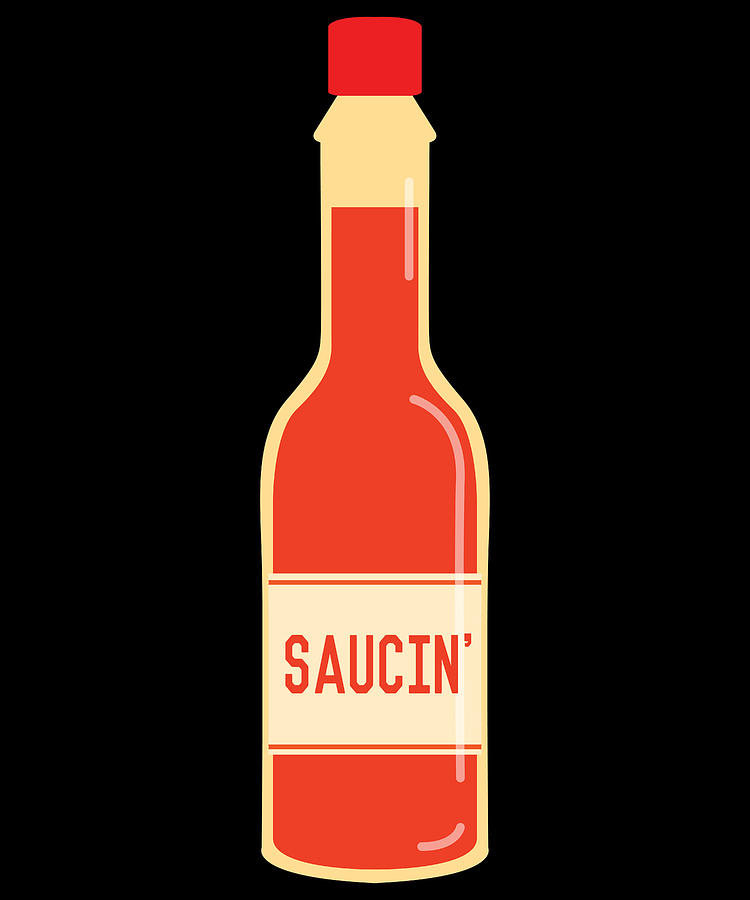 Hot Saucin Digital Art by Flippin Sweet Gear