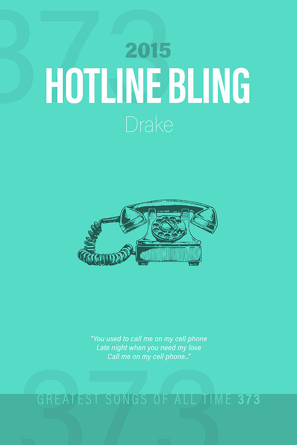 Drake Mixed Media - Hotline Bling Drake Minimalist Song Lyrics Greatest Hits of All Time 373 by Design Turnpike
