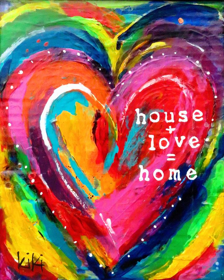 House-Love-Home Painting by Kiki Curtis