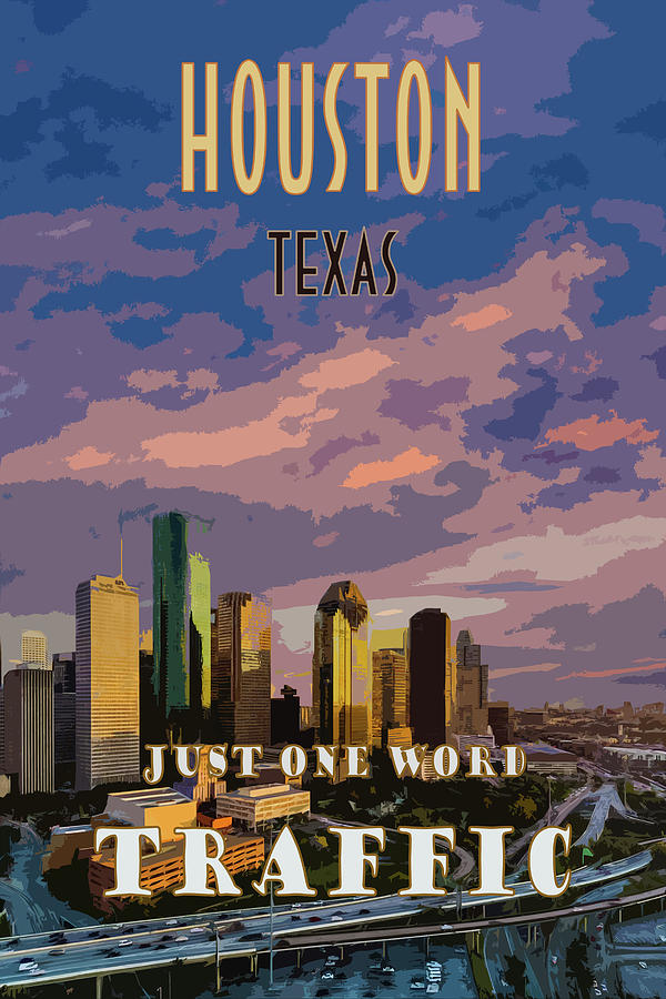 Houston Funny Travel Poster Photograph by Ken Smith