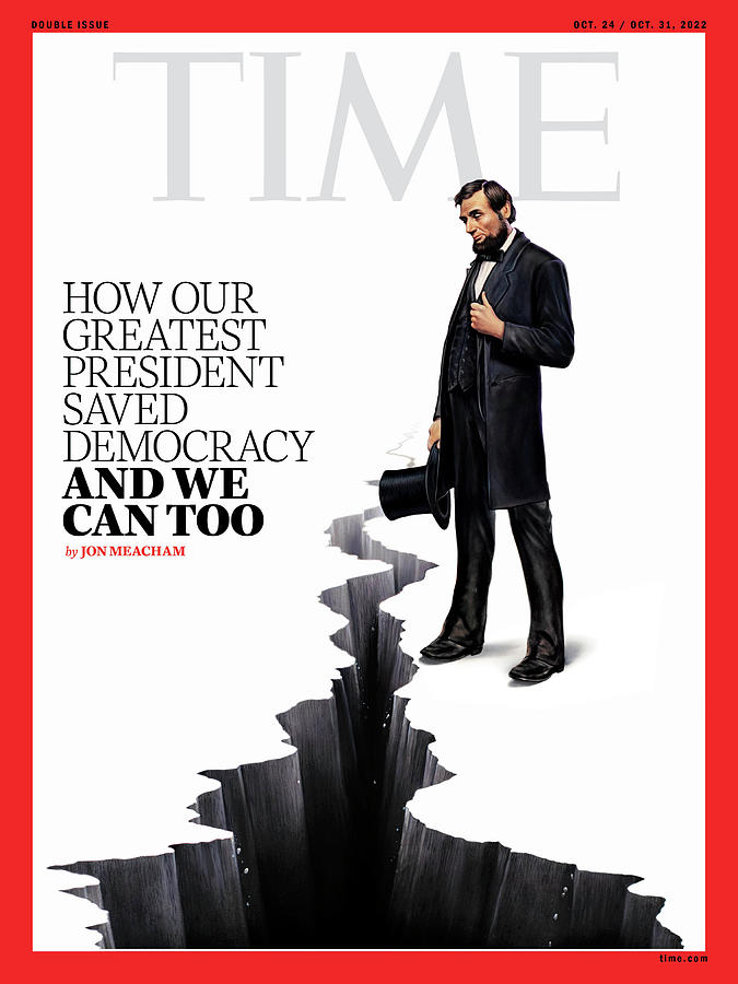 How Our Greatest President Saved Democracy and We Can Too - Abraham Lincoln and Divided America Photograph by Illustration by Tim OBrien for TIME