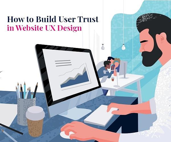 How to Build User Trust in Website UX Design Digital Art by Webguru ...