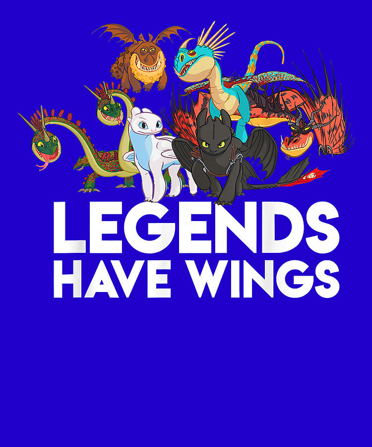 How To Train Your Dragons 3 Hidden World Legends Have Wings Digital Art