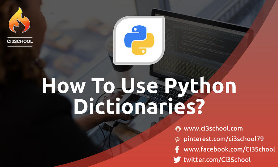 How to use Python dictionaries? Photograph by CI3School - Pixels