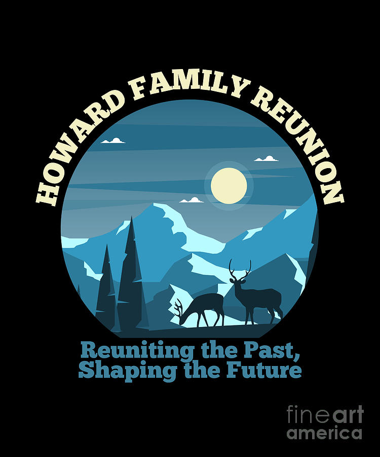 Howard Family Reunion Reuniting the Past Shaping the Future Digital Art