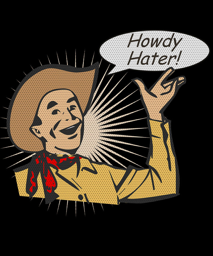 Howdy Hater Retro Digital Art by Flippin Sweet Gear