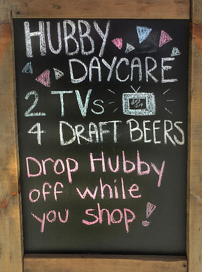 Beer Photograph - Hubby Day Care by Jerry Griffin