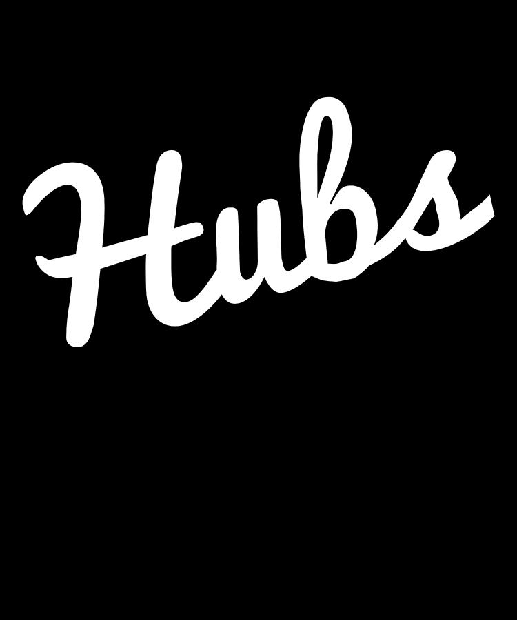 Hubs Husband Digital Art by Flippin Sweet Gear