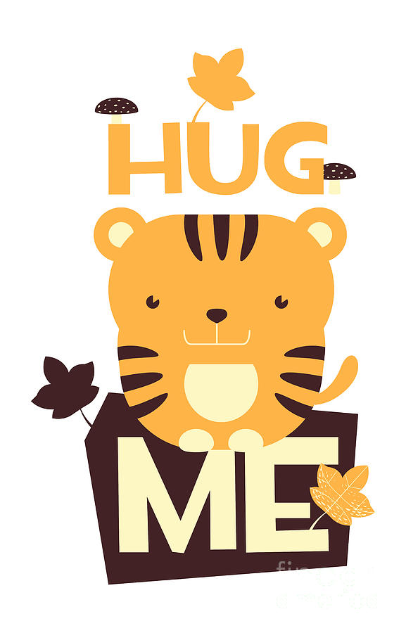 Hug Me Tiger Lover Gift Idea Funny Quote Saying Pun Gag Digital Art by Funny  Gift Ideas - Pixels