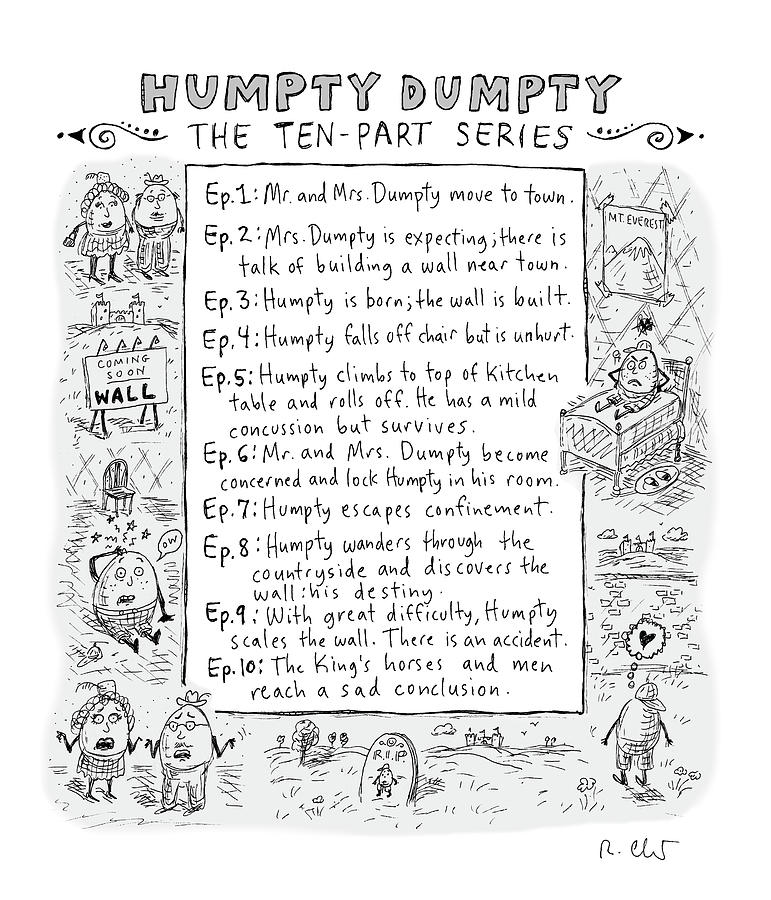 Humpty Dumpty The Ten Part Series Drawing by Roz Chast