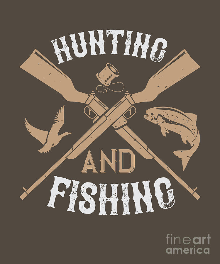 Hunter Digital Art - Hunter Gift Hunting And Fishing Funny Hunting Quote by Jeff Creation