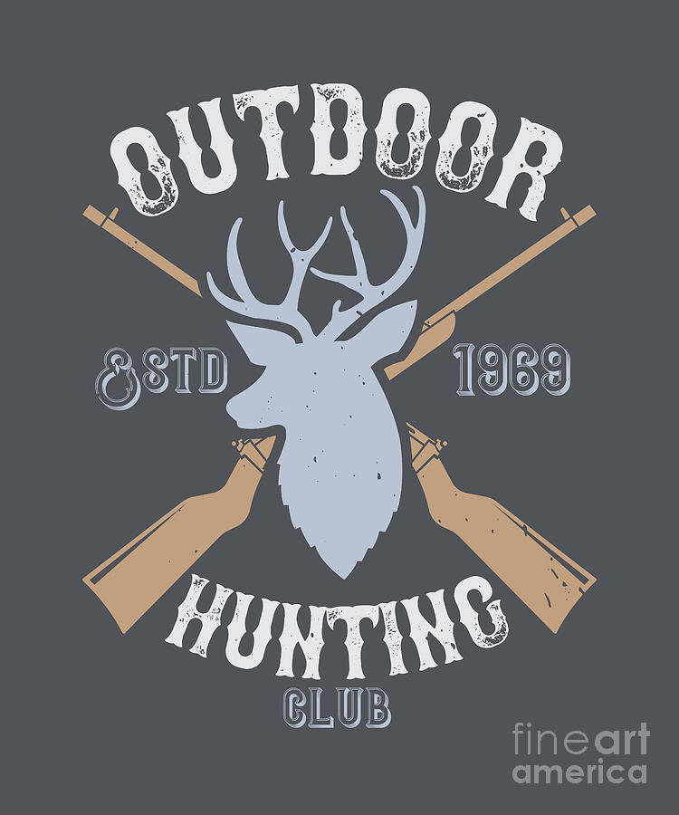 Hunter Digital Art - Hunter Gift Outdoor Hunting Club Funny Hunting Quote by Jeff Creation