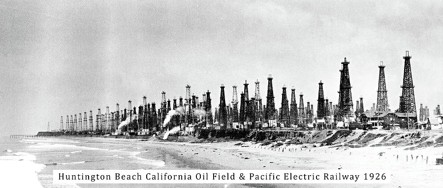 Huntington Beach Photograph - Huntington Beach California with Oil Derricks and Pacific Electric Railway 1926 With Text by Peter Ogden