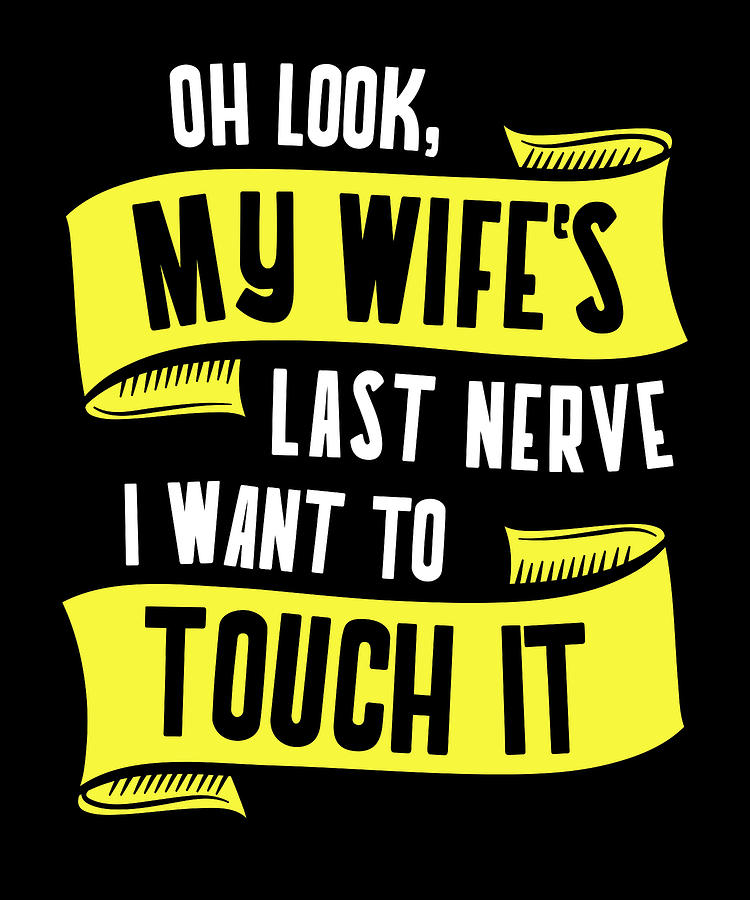 On My Husbands Last Nerve Shirt, Gift For Wife, Humor Gift, Funny Wife Shirt,  Last Nerve Shirt, Shirt from Dad, Funny Girl Dad Shirt