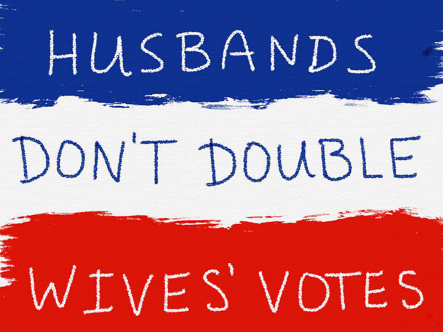 Husbands Do Not Double Wives Votes Digital Art by Cindy Bale Tanner