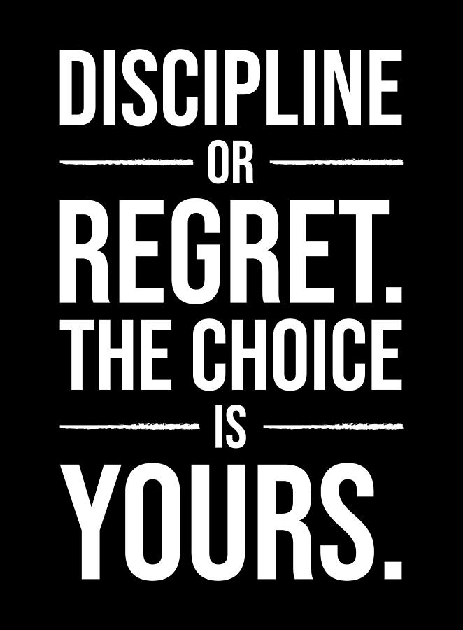 Hustle Motivation - Discipline vs Regret Digital Art by Matthew Chan ...