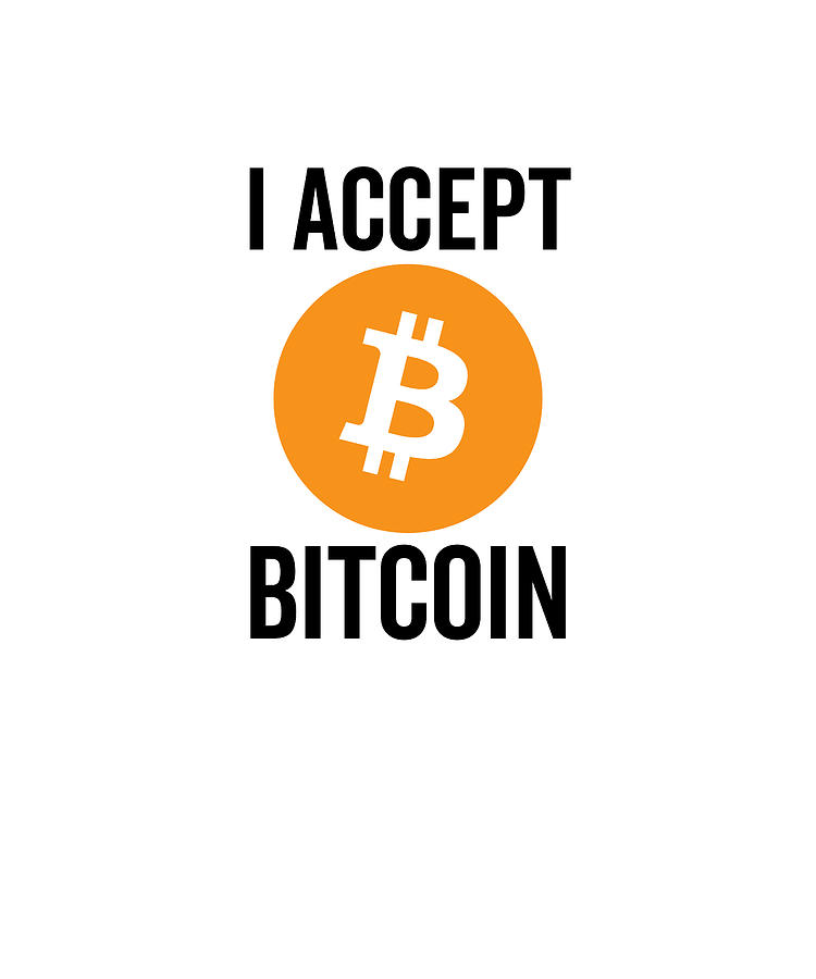 I Accept Bitcoin Digital Art By Francois Ringuette