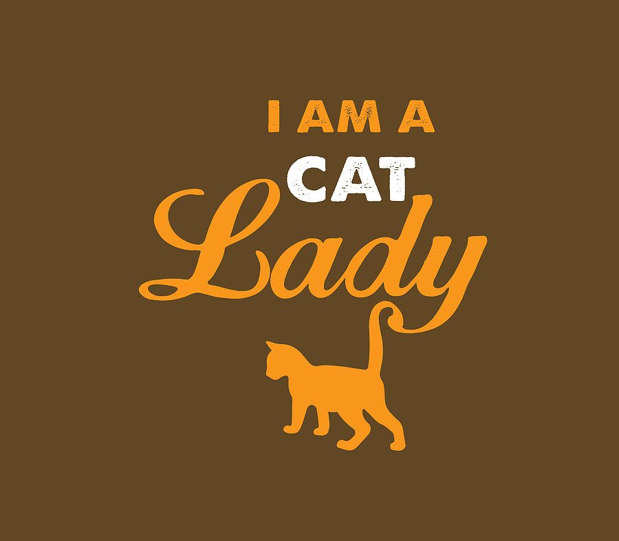 I am a cat lady_pmg Digital Art by Celestial Images Fine Art America