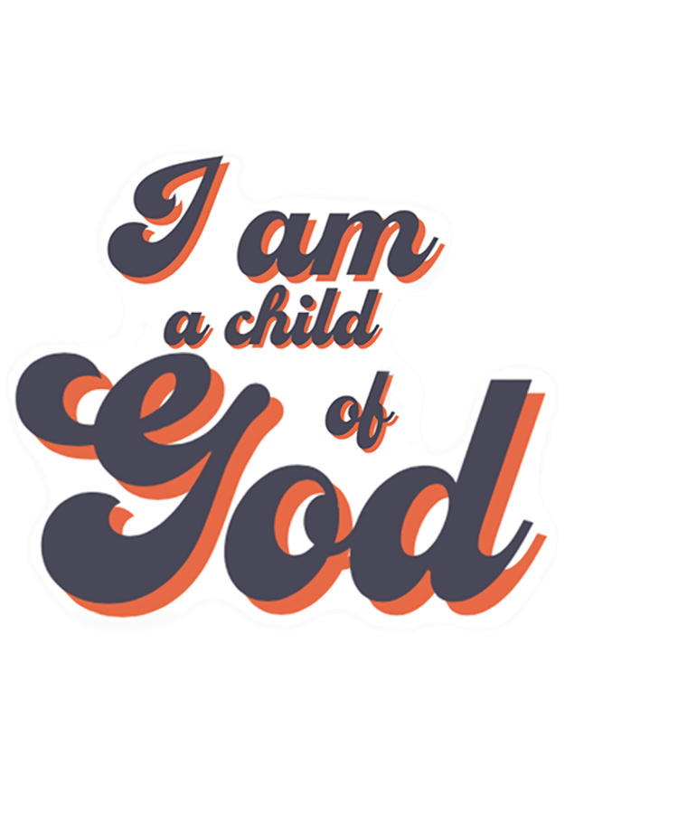 I am a Child of God Sticker Poster hipster Painting by Roberts Mason ...