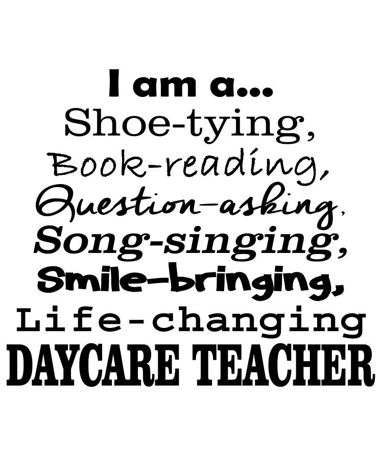 I Am A Daycare Teacher Digital Art by Jacob Zelazny - Fine Art America