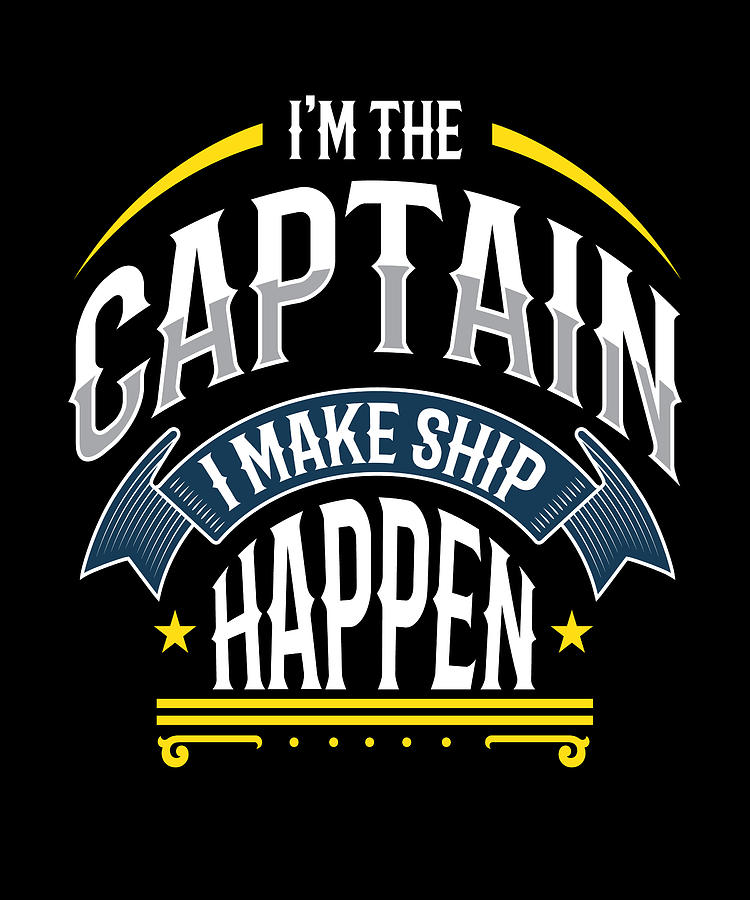 I Am The Captain I Make Ship Happen Moon Tees 
