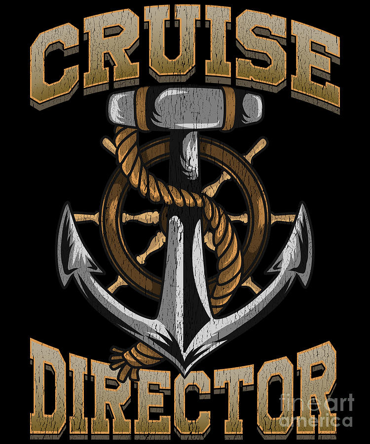 I Am The Cruise Director Captain Funny Boating Pun Digital Art by The ...