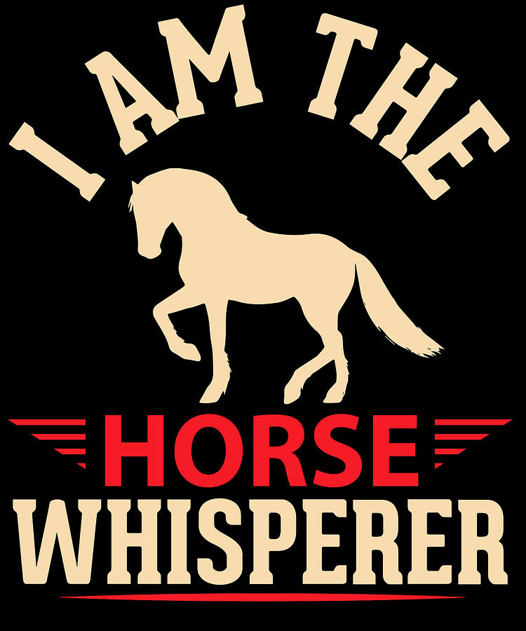 I am the horse whisperer Digital Art by Jacob Zelazny | Fine Art America