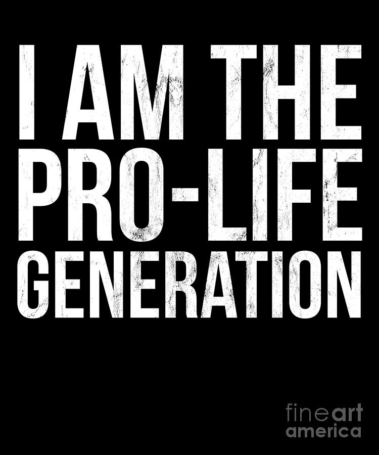 I Am The Pro Life Generation Print Pro Life Student Product Drawing by