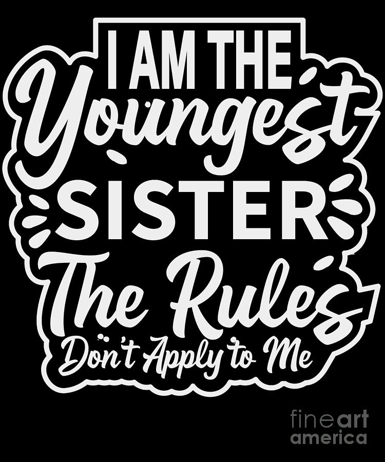 I Am The Youngest Sister Rules Dont Hurt To Me Digital Art By Jangdeuk 