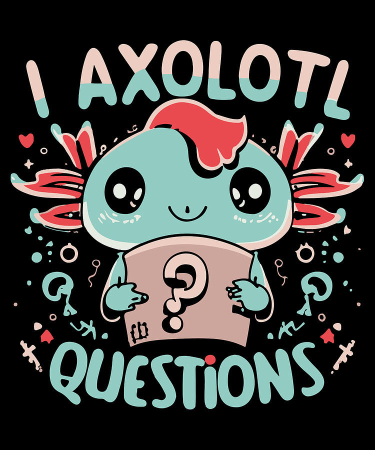 Frog Digital Art - I Axolotl Questions Retro Funny Gift by Flippin Sweet Gear