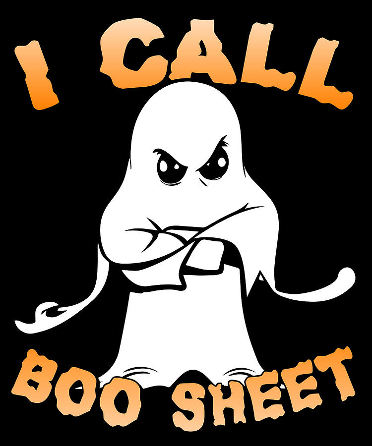 Cool Digital Art - I Call Boo Sheet Ghost Funny Halloween by Flippin Sweet Gear