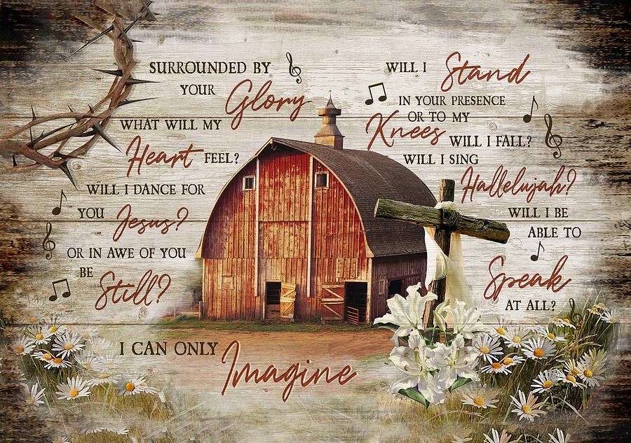 I Can Only Imagine Canvas, Barn Canvas, Cross Canvas Digital Art by