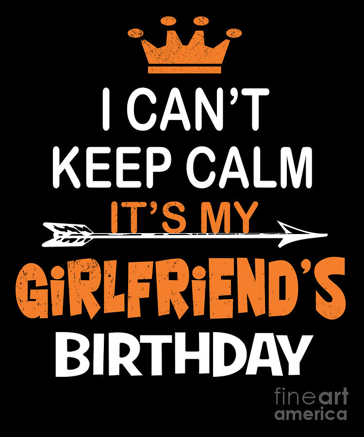 I Cant Keep Calm Its My Girlfriends 