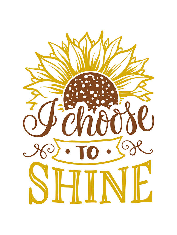 I choose to Shine Sunflower Design Digital Art by Matthias Hauser
