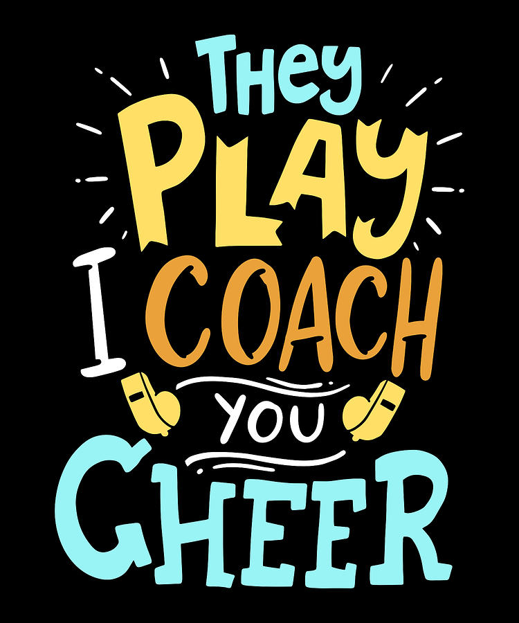 i-coach-they-play-you-cheer-design-for-a-high-school-coach-print