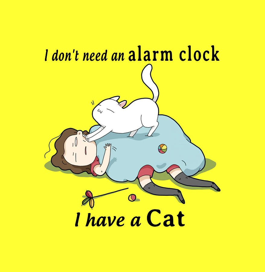 I don't need alarm clock i have a cat Digital Art by Hung Nguyen | Fine ...