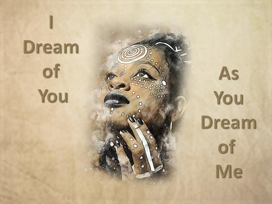 I Dream of You Mixed Media by Nancy Ayanna Wyatt