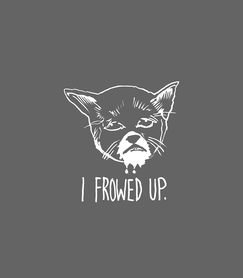 I Frowed Up Meme Digital Art by Zinedi Zograf Fine Art America