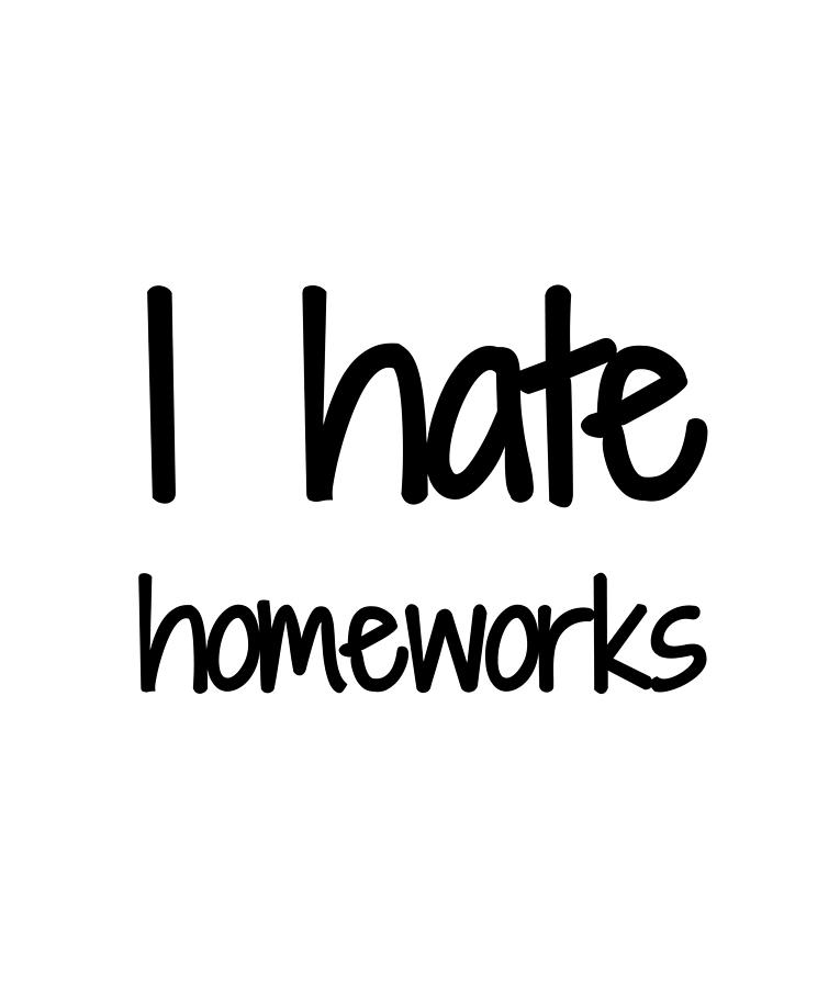 i hate homework wallpaper