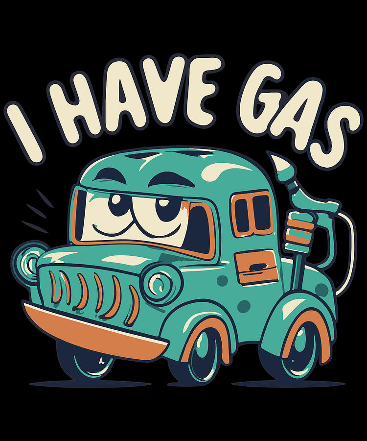 I Have Gas Funny Fart Joke Digital Art by Flippin Sweet Gear
