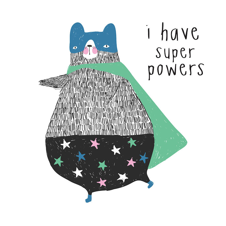 I Have Super Powers Drawing by Beautify My Walls