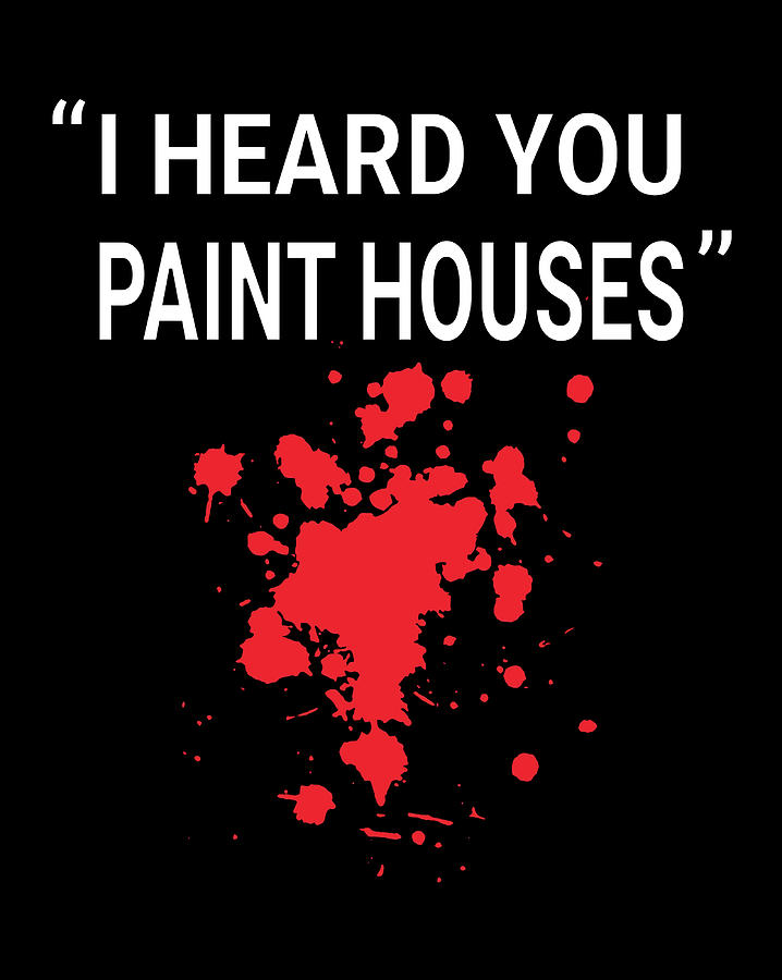 I Heard You Paint Houses The Irishman Poster 80s Painting By Evans ...