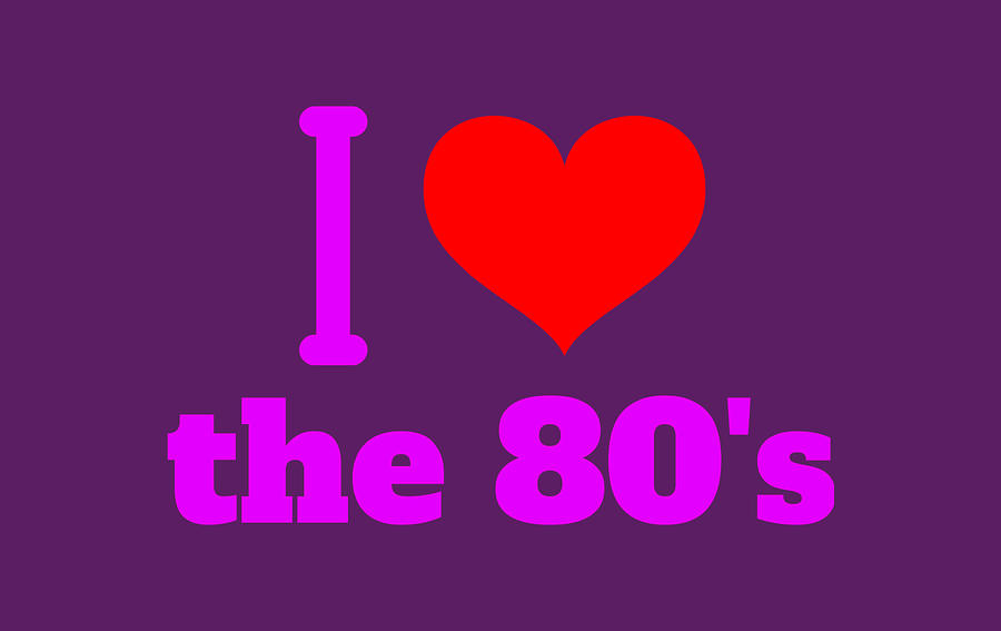 I Heart the 80s I love the 1980s Classic Painting by Ellis Aaron | Fine ...