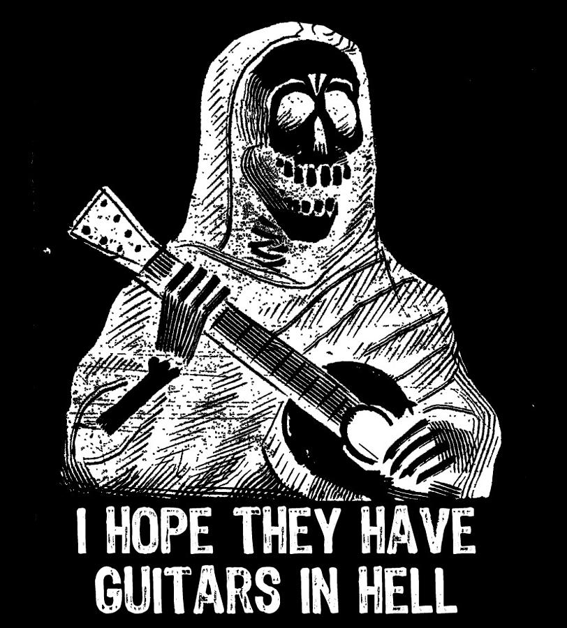 I Hope They Have Guitars In Hell White Painting by Tony Rubino