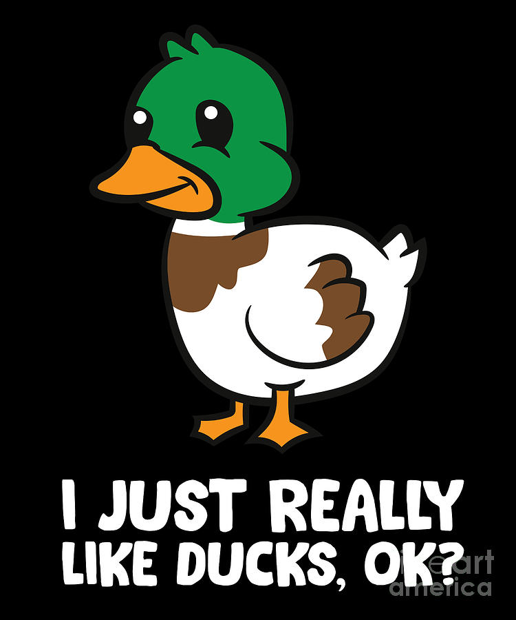 I Just Really Like Ducks Digital Art by EQ Designs - Pixels