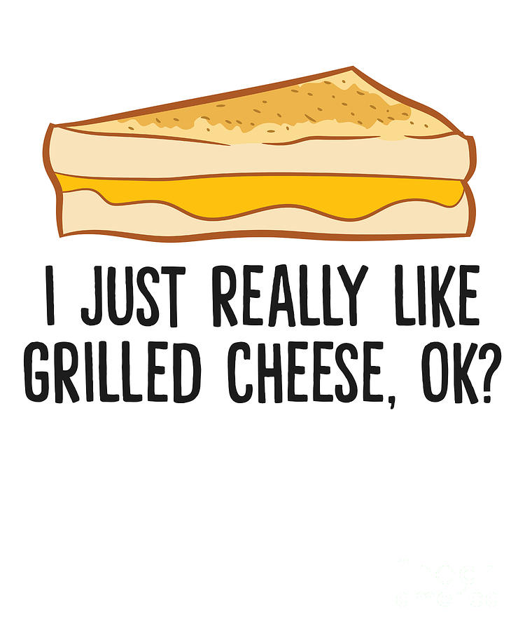I Just Really Like Grilled Cheese Ok Funny Grilled Cheese Tapestry -  Textile by EQ Designs - Pixels